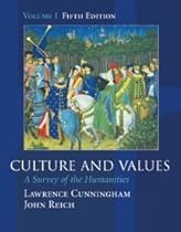 Culture and Values: A Survey of the Humanities, Volume I (with InfoTrac) (Chapters 1-11 with readings) Culture and Values: A Survey of the Humanities, Volume I (with InfoTrac) (Chapters 1-11 with readings)