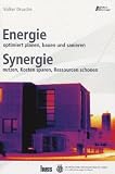 Energie - optimiert planen, bauen und sanieren: Synergie - nutzen, Kosten sparen, Ressourcen schonen
