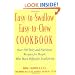 Easy-to-Swallow, Easy-to-Chew Cookbook: Over 150 Tasty and Nutritious Recipes for People Who Have Difficulty Swallowing
