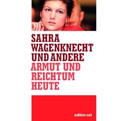 Armut und Reichtum heute. Eine Gegenwartsanalyse (Edition Ost)