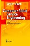 Computer Aided Service Engineering: Informationssysteme in Der Dienstleistungsentwicklung