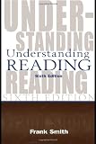 Understanding Reading: A Psycholinguistic Analysis of Reading and Learning to Read