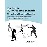 combat in outnumbered scenarios the origin of historical fencing