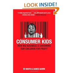 Consumer Kids: How big business is grooming our children for profit