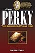 Henry Perky: The Shredded Wheat King