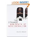 The Strange Non-death of Neo-liberalism