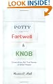 Potty, Fartwell and Knob: From Luke Warm to Minty Badger - Extraordinary But True Names of British People