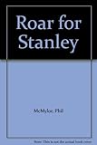 A roar for Stanley