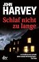 Schlaf nicht zu lange: Thriller