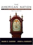 The American Nation: A History of the United States, Combined Volume (12th Edition)