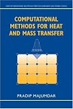 Computational Methods for Heat and Mass Transfer (Series in Computational and Physical Processes in Mechanics)