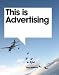 Enlarge book: This is Advertising