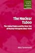 The Nuclear Taboo: The United States and the Non-Use of Nuclear Weapons Since 1945 (Cambridge Studies in International Relations)