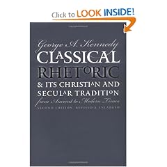 Classical Rhetoric and Its Christian and Secular Tradition from Ancient to Modern Times