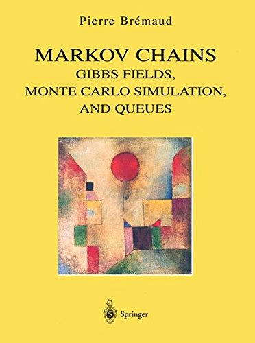 Markov Chains: Gibbs Fields, Monte Carlo Simulation, and Queues (Texts in Applied Mathematics)