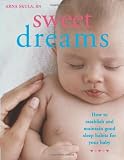 Sweet Dreams: How to Establish and Maintain Good Sleep Habits for Your Baby