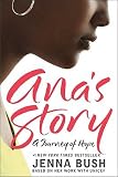Ana's Story: A Journey of Hope [ANAS STORY]