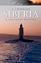 Siberia: A Cultural History (Landscapes of the Imagination)