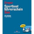 Sportbootf�hrerschein See: Mit amtlichem Fragenkatalog (g�ltig ab 1. Mai 2012)