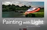 Painting With Light: Light Art Performance Photography (English and English Edition)
