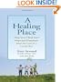 A Healing Place: Help Your Child Find Hope and Happiness After the Loss of aLoved One