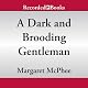 A Dark and Brooding Gentleman: Gentlemen of Disrepute, Book 2