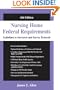 Nursing Home Federal Requirements: Guidelines to Surveyors and Survey Protocols, 6th Edition