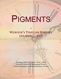 Pigments: Webster's Timeline History, 110,000BC - 2007