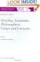 Witches, Scientists, Philosophers: Essays and Lectures (The Western Ontario Series in Philosophy of Science Volume 65)