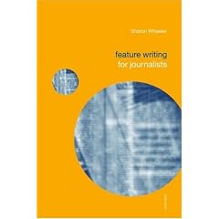 Feature Writing for Journalists (Media Skills)