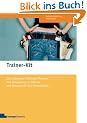 Trainer-Kit: Die wichtigsten Trainingstheorien, ihre Anwendung im Seminar und �bungen f�r den Praxistransfer
