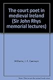 The court poet in medieval Ireland