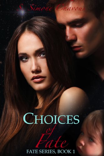 Choices of Fate (Fate Series) by S. Simone Chavous