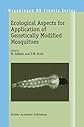 Ecological Aspects for Application of Genetically Modified Mosquitoes (Wageningen UR Frontis Series)