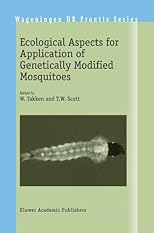 Ecological Aspects for Application of Genetically Modified Mosquitoes (Wageningen UR Frontis Series)