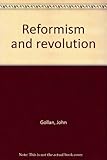 Reformism and revolution