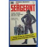 The Sergeant By Dennis Murphy - Rod Steiger Cover book cover