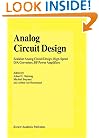 Analog Circuit Design: Low-Noise, Low-Power, Low-Voltage; Mixed-Mode Design with CAD Tools; Voltage, Current and Time References