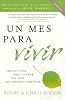 Un mes para vivir: Treinta días para lograr una vida sin arrepentimientos (Vintage Espanol)