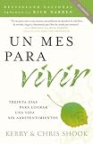 Un mes para vivir: Treinta dias para lograr una vida sin arrepentimientos (Vintage Espanol)