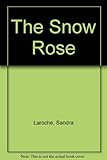 The snow rose