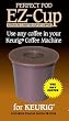 EZ-Cup By Perfect Pod for Keurig Coffee Machines