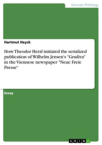 How Theodor Herzl initiated the serialized publication of  Wilhelm Jensen's 