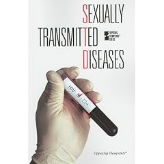 Sexually Transmitted Diseases (Opposing Viewpoints) (English and English Edition) by Roman Espejo