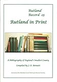 Rutland in print : a bibliography of England's smallest county