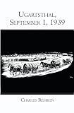 Ugartsthal, September 1, 1939: My life as lived through World War II