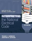 Interpreting the National Electrical Code - 2011 NEC Edition - 1111544425