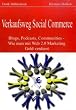 Verkaufsweg Social Commerce - Blogs, Podcasts, Communities & Co. - Wie man mit Web 2.0 Marketing Geld verdient