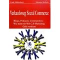 Verkaufsweg Social Commerce - Blogs, Podcasts, Communities & Co. - Wie man mit Web 2.0 Marketing Geld verdient