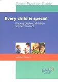 Every child is special : placing disabled children for permanence